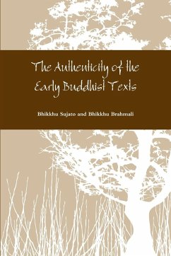 The Authenticity of the Early Buddhist Texts - And Bhikkhu Brahmali, Bhikkhu Sujato