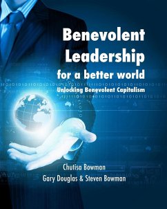 Benevolent Leadership for a better world - Chutisa; Bowman, Steven