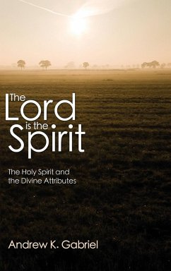 The Lord is the Spirit - Gabriel, Andrew K.