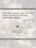 Culture Change and Shifting Populations in Central Northern Mexico: Volume 13