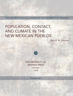 Population, Contact, and Climate in the New Mexican Pueblos: Volume 24 - Zubrow, Ezra B. W.
