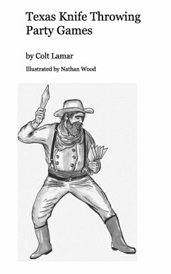Texas Knife Throwing Party Games - Wood, Colt Lamar Illustrated by Nathan