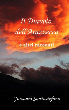 Il Diavolo dell'Arazzecca e altri racconti - Santostefano, Giovanni