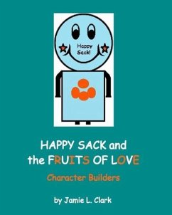 Happy Sack and the Fruits of Love - Clark, Jamie L