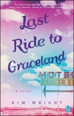 Last Ride to Graceland - Wright, Kim