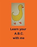 Learn your A B C with me by Paula Powell