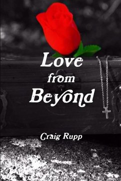 Love from Beyond - Rupp, Craig Love from Beyond - Rupp, Craig