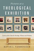 Pictures at a Theological Exhibition Pictures at a Theological Exhibition