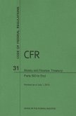 Code of Federal Regulations, Title 31, Money and Finance: Treasury, PT. 500-End, Revised as of July 1, 2015