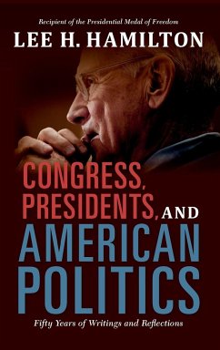 Congress, Presidents, and American Politics: Fifty Years of Writings and Reflections - Hamilton, Lee H.
