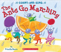 The Ants Go Marching: A Count-And-Sing Book - Burris, Priscilla