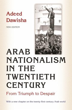 Arab Nationalism in the Twentieth Century - Dawisha, Adeed