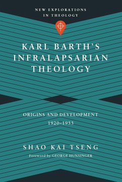 Karl Barth's Infralapsarian Theology - Tseng, Shao Kai