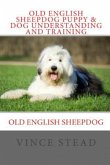 Old English Sheepdog Puppy & Dog Understanding and Training