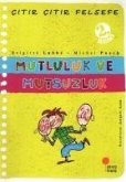 Citir Citir Felsefe 12 - Mutluluk ve Mutsuzluk