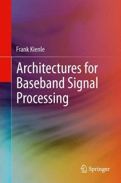 Architectures for Baseband Signal Processing - Kienle, Frank