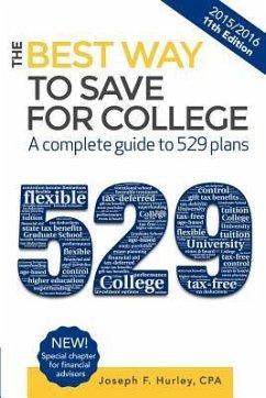 The Best Way to Save for College: A Complete Guide to 529 Plans 2015-2016 - Hurley, Joseph F.