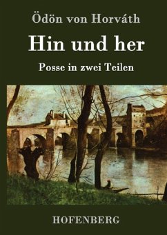 Hin und her - Horváth, Ödön von