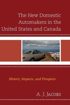 The New Domestic Automakers in the United States and Canada - Jacobs, A. J.