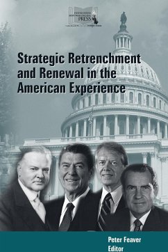 STRATEGIC RETRENCHMENT AND RENEWAL IN THE AMERICAN EXPERIENCE - Feaver, Peter