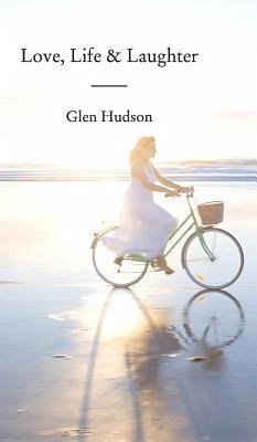 Love, Life & Laughter - Hudson, Glen