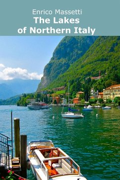 The Lakes of Northern Italy - Massetti, Enrico