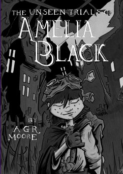 The Unseen Trials of Amelia Black - Moore, A. G. R.