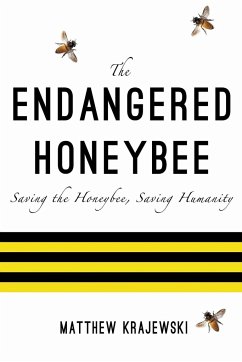 The Endangered Honeybee - Krajewski, Matthew