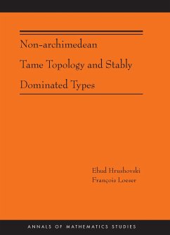 Non-Archimedean Tame Topology and Stably Dominated Types (Am-192) - Hrushovski, Ehud; Loeser, François