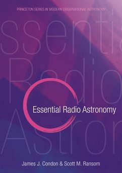 Essential Radio Astronomy - Condon, James J.; Ransom, Scott M.