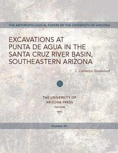 Excavations at Punta de Agua in the Santa Cruz River Basin, Southeastern Arizona: Volume 26 - Greenleaf, J. Cameron