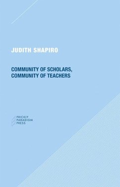 Community of Scholars, Community of Teachers - Shapiro, Judith