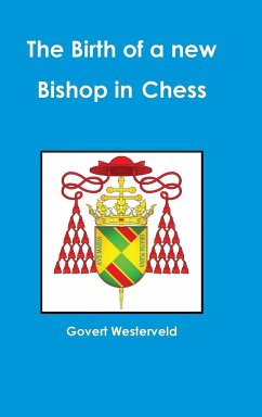The Birth of a new Bishop in Chess - Westerveld, Govert