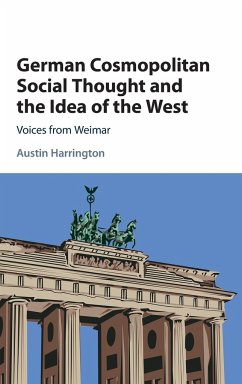 German Cosmopolitan Social Thought and the Idea of the West - Harrington, Austin