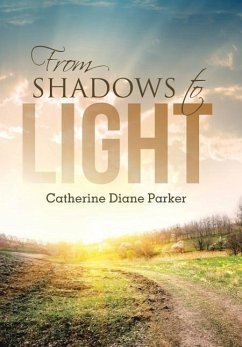 From Shadows to Light - Parker, Catherine Diane