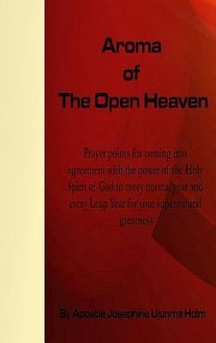 Aroma of the Open Heaven - Holm, Apostle Josephine Ujunma