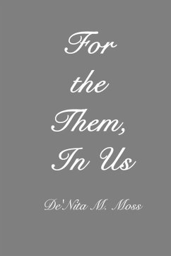 For the Them, In Us - Moss, De'Nita M.