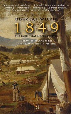 1849 The Rush That Never Started - Wilkie, Douglas