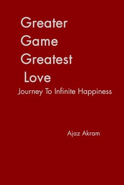 Greater Game Greatest Love - Akram, Ajaz