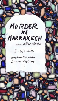 Murder in Marrakech and Other Stories - Wardell, S.