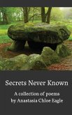 Secrets Never Known