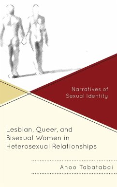 Lesbian, Queer, and Bisexual Women in Heterosexual Relationships - Tabatabai, Ahoo