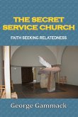THE SECRET SERVICE CHURCH