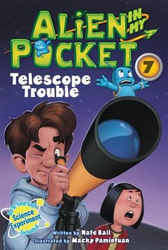 Alien in My Pocket #7: Telescope Troubles - Ball, Nate