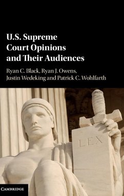 U.S. Supreme Court Opinions and Their Audiences - Black, Ryan C.; Owens, Ryan J.; Wedeking, Justin