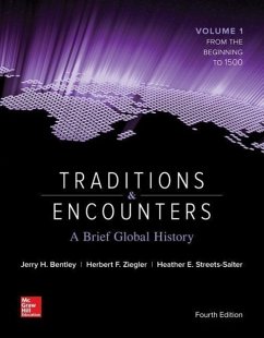 Traditions & Encounters: A Brief Global History Volume 1 with 1-Term Connect Access Card - Bentley, Jerry; Ziegler, Herbert; Streets Salter, Heather
