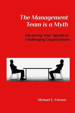 The Management Team is a Myth - Friesen, Michael E.