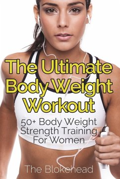 The Ultimate Body Weight Workout - Blokehead, The