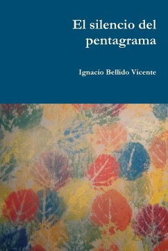 El silencio del pentagrama - Bellido Vicente, Ignacio