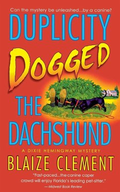 Duplicity Dogged the Dachshund - Clement, Blaize